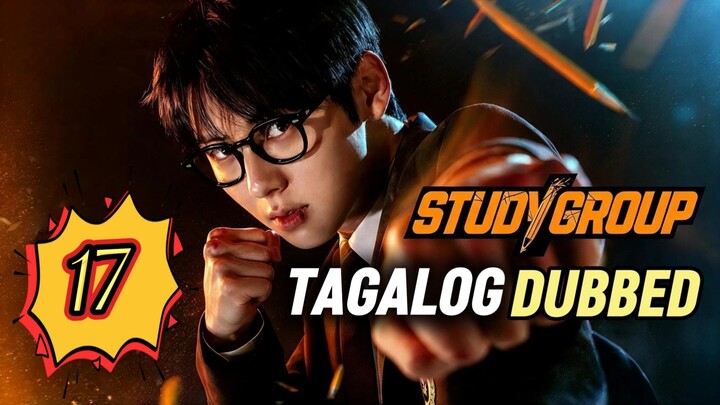 Study Group Episode 17 Tagalog Dubbed