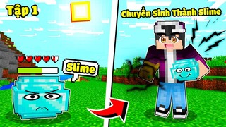 MINECRAFT CHUYỂN SINH THÀNH SLIME*TẬP 1* KHỞI ĐẦU KHÓ KHĂN VÀ HẤP THỤ KỸ NĂNG SẤM SÉT ĐEN CỰC MẠNH