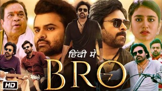 Bro full movie|hindi dubbed|