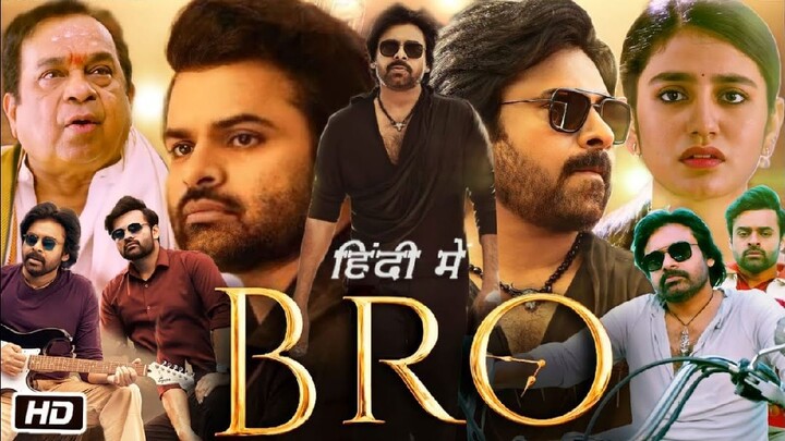 Bro full movie|hindi dubbed|