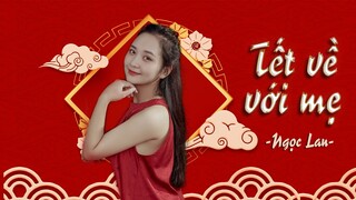 [COVER] TẾT VỀ VỚI MẸ - NGỌC LAN