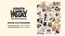 SEVENTEEN Japan Fanmeeting 'HOLIDAY' In Saitama (2025)