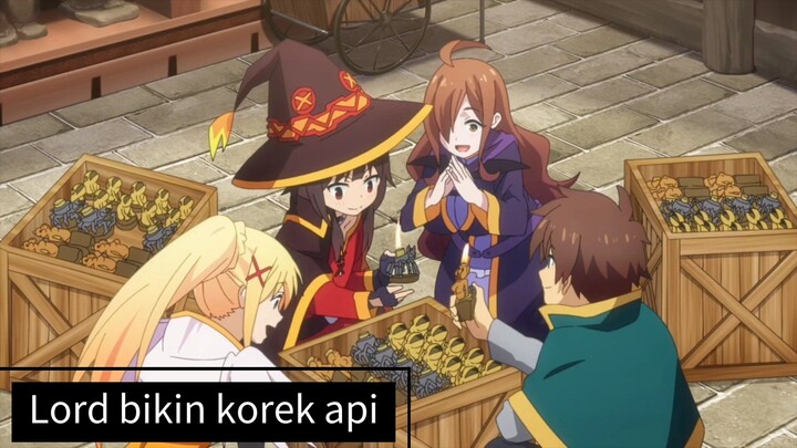 #KompetisiKreasiUnggahan5, Lord bikin korek api unik di isekai
