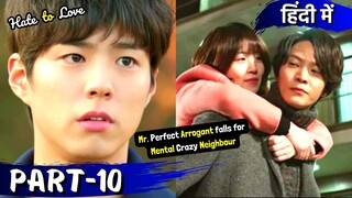 Part-10 | Mr. Prefect😎Arrogant💲💕Mental Crazy Neighbor💕Hate to Love | Korean Drama Explained in Hindi