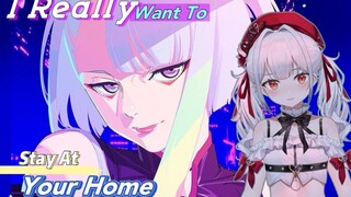 治愈温柔女声翻唱【赛博朋克·边缘行者】 I Really Want to Stay At Your House