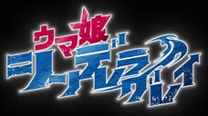 Uma Musume: Cinderella Grey - Part II - episode 1
