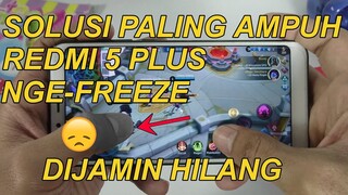 Cara Mengatasi Xiaomi Redmi 5 Plus Freeze