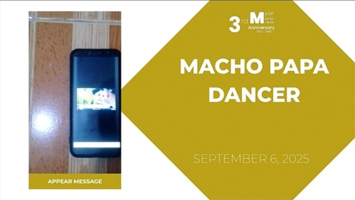 APPEAR MESSAGE: Macho Papa Dancer • September 6, 2025 | Magpakailanman