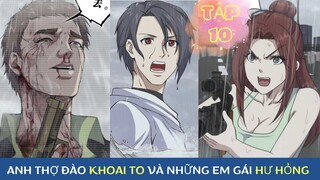 [Review Truyện Tranh ] Anh Thợ Đào May Mắn Húp Được Mấy Em Gái Hư Hỏng _ Mạt Thế Tập 10_Manhua