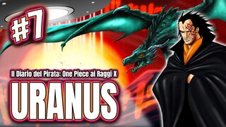 L'ARMA ANCESTRALE URANUS: ONE PIECE AI RAGGI X | IL DIARIO DEL PIRATA (07)