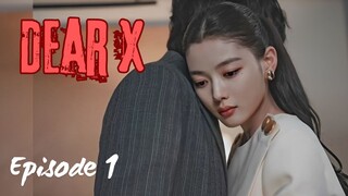 Dear X Episode 1 Subtitle Bahasa Indonesia