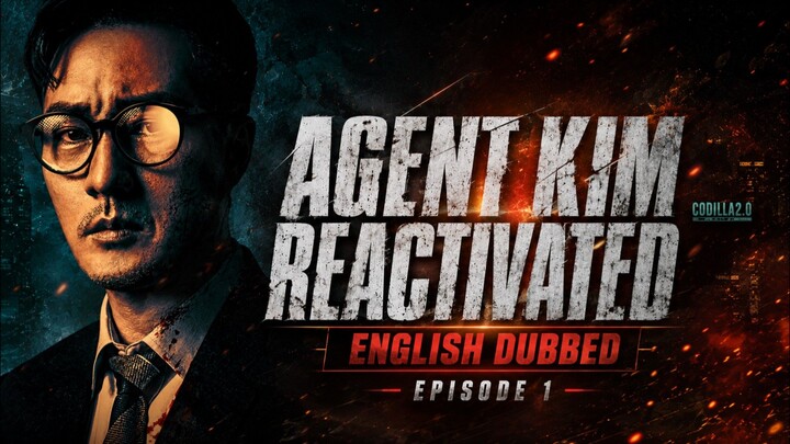 Agent Kim Reactivated 2026 Episode 1 English Dubbed