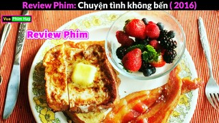 Hoá ra thứ Quý Giá Nhất là Gia Đình - review phim Chuyện Tình Không Bến