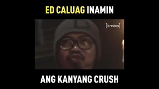 ED CALUAG UMAMIN NA SA BABAENG NAGUGUSTUHAN NYA!