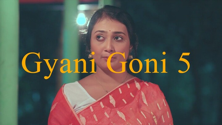 Gyani Goni 5 জ্ঞানী গনি ৫ (2026) Bengali Full Bangla Drama Natok