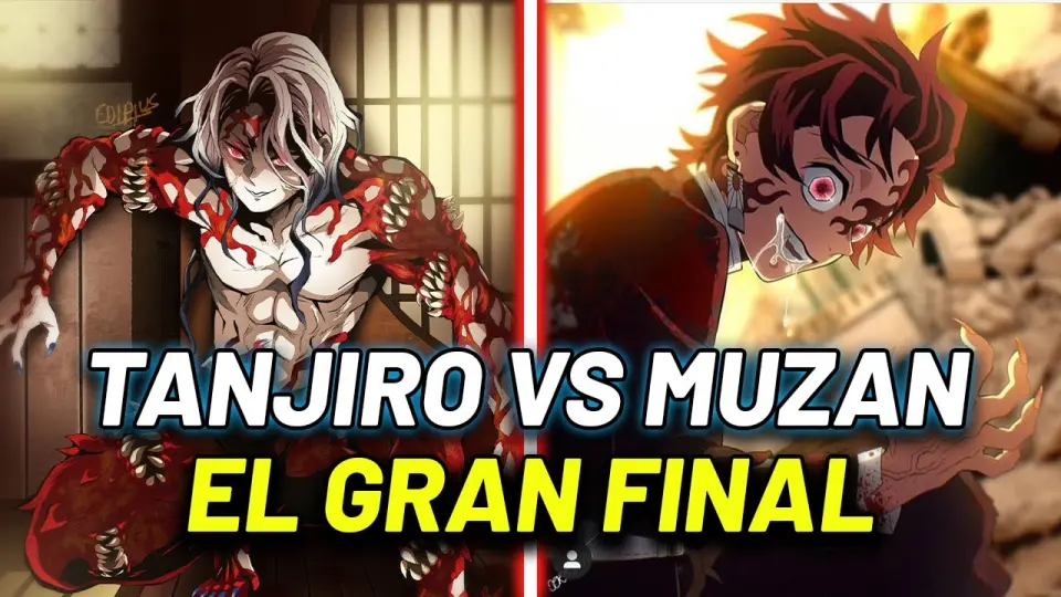 TANJIRO VS MUZAN EL GRAN FINAL ¿TANJIRO SE VUELVE UN DEMONIO? EN DEMON SLAYER | KIMETSU NO YAIBA - Bilibili TANJIRO VS MUZAN EL GRAN FINAL ¿TANJIRO SE VUELVE UN DEMONIO? EN DEMON SLAYER | KIMETSU NO YAIBA - Bilibili