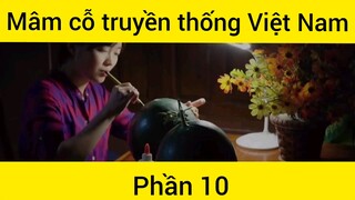 Hướng dẫn cách làm mâm cỗ truyền thống Việt Nam phần 10