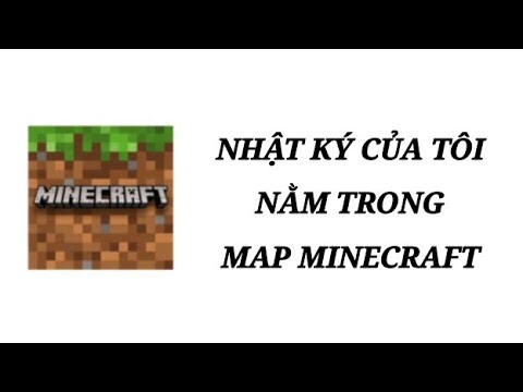 Nhật ký của tôi nằm trong map MINECRAFT