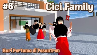 CICI FAMILY [ HARI PERTAMA DI PESANTREN ] PART 6 | SAKURA SCHOOL SIMULATOR