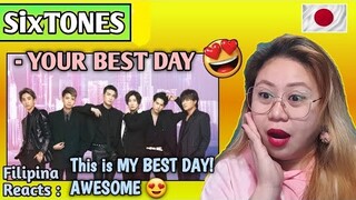 SixTONES - YOUR BEST DAYS || FILIPINA REACTS