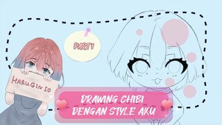 CHIBI DENGAN STYLE AKU (PART 1)