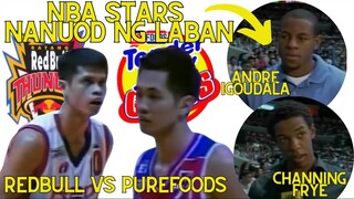 THROWBACK - REDBULL VS PUREFOODS | ANDRE IGOUDALA AT CHANNING FRYE NANUOD NG LARO