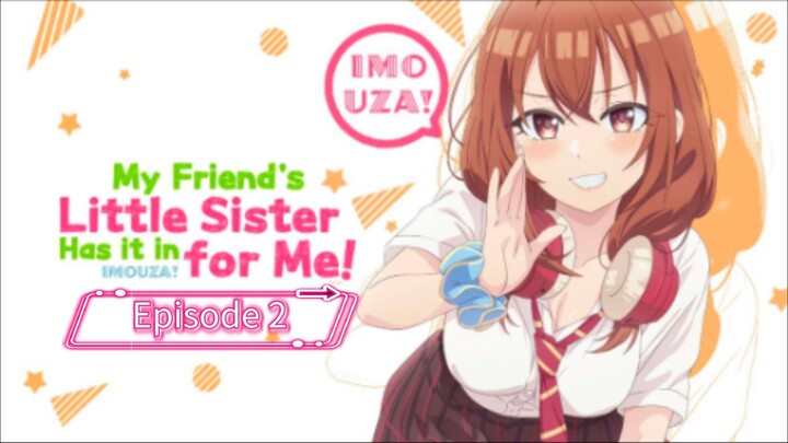 My Friend's Little Sister Has It in for Me! [ Season 1 Episode 2 ] Hindi