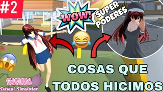 Cosas que todos hicimos en SAKURA || Super poderes 😱|| Sakura School Simulator || Parte #2