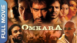 Omkara 🕉️ 2006 full hindi movie Ajay Devgan