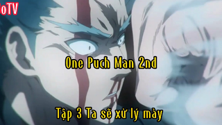 One Puch Man 2nd_Tập 3 Tao sẽ xử lý mày