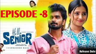 Hello Senior | Episode -8 | Aareesh | Chippuchippy | Tamil Love Webseries 2024 | Release Date Update