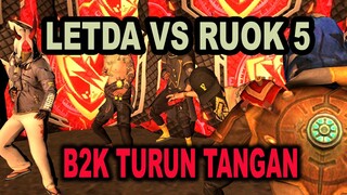 LETDA VS RUOX PART 5 | B2K TURUN TANGAN | ANGGITA GAMING