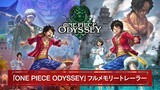 「ONE PIECE ODYSSEY（ワンピース オデッセイ）」Full Memory Trailer／PlayStation4/PlayStation5/Xbox SeriesX|S/STEAM