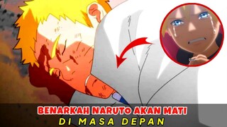 MENGEJUTKAN!! INILAH 5 ALASAN NARUTO AKAN MATI DI MASA DEPAN