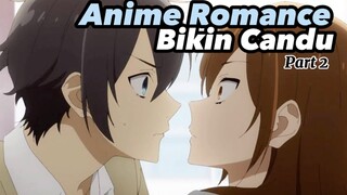 Anime Romance Bikin Candu Part2‼️