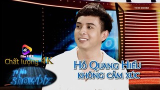 Hồ Quang Hiếu không cảm xúc | TÒ MÒ SHOWBIZ 4K