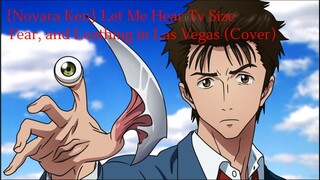 {Novara Ken} Let Me Hear Tv Size - Fear, and Loathing in Las Vegas (Cover)