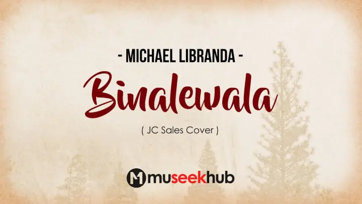 Michael Libranda - Binalewala [ FULL HD ] Lyrics 🎵