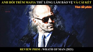 ANH HÓI TRÙM MAFIA THỬ LÒNG LÀM BẢO VỆ VÀ CÁI KẾT || JASON STATHAM VENGEANCE ROBBER