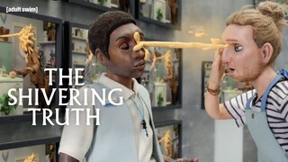 The Tale of the Self-Righteous Goo | The Shivering Truth | adult swim