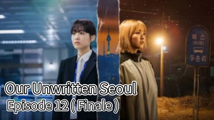 Our Unwritten Seoul (2025) | Episode 12 Finale | EngSub