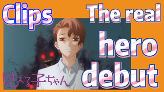 [Mieruko-chan]  Clips | The real hero debut