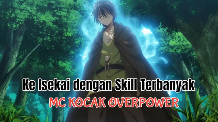 MC NGECHEAT KE ISEKAI DENGAN SKILL TERBANYAK, DIANGGAP SAMPAH MALAH JADI BADAS!