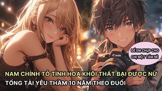 Nam Chính Tỏ Tình Bị Thanh Mai Của Trường Từ Chối Được Nữ Tổng Tài Yêu Thầm Hắn Bấy Lâu Theo Đuổi P2