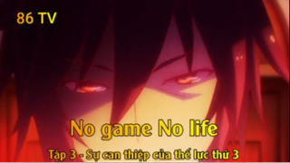 No game No life Tập 3 - Sự can thiệp của thế lực thứ 3