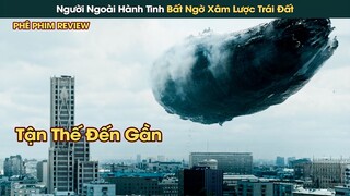Người Ngoài Hành Tinh Bất Ngờ Xâm Lược Trái Đất Nhằm Diệt Chủng Nhân Loại || Phê Phim Review