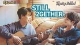 🇹🇭 Still 2gether The Series | Episode 3 ~ [Tagalog Dubbed]