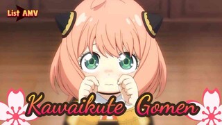 Maaf jika Anya terlalu kawai [AMV] Kawaikute Gomen | Anya Forger Spy X Family