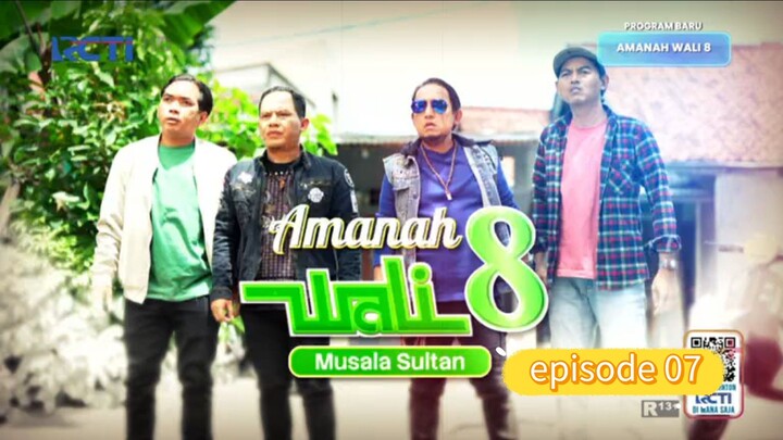 amanah wali 8 : musala sultan (episode 07)