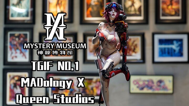 神秘博物馆到店展示 ‖ Queenstudios X MADology TGIF NO.1